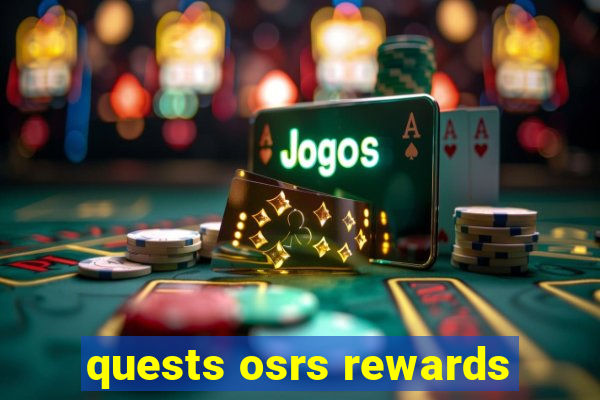 quests osrs rewards